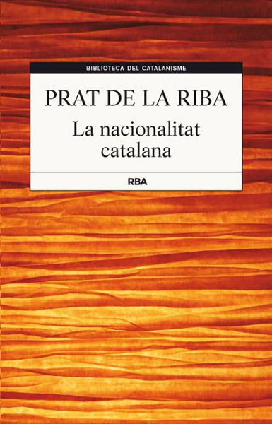 NACIONALITAT CATALANA, LA | 9788482646220 | PRAT DE LA RIBA , ENRIC