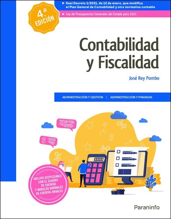 CONTABILIDAD Y FISCALIDAD  4.ª EDICIÓN  2021 | 9788413661278 | REY POMBO, JOSE/CASTRO GUITART, ERIKA/REY NAVARRO, PAULA