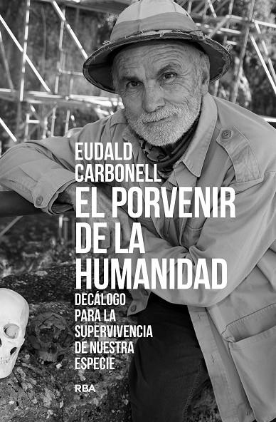 PORVENIR DE LA HUMANIDAD, EL | 9788411323277 | CARBONELL ROURA, EUDALD