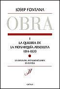 QUIEBRA DE LA MONARQUÍA ABSOLUTA (1814-1820) | 9788484323631 | FONTANA, JOSEP