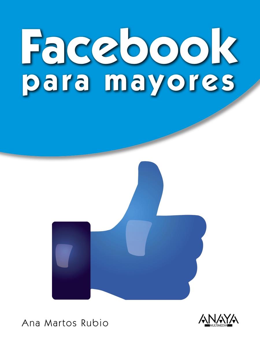 FACEBOOK PARA MAYORES | 9788441535558 | MARTOS RUBIO, ANA