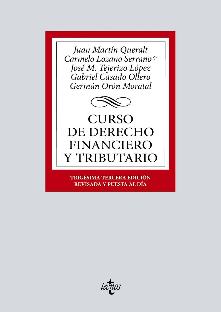 CURSO DE DERECHO FINANCIERO Y TRIBUTARIO | 9788430985272 | MARTÍN QUERALT, JUAN/LOZANO SERRANO, CARMELO/TEJERIZO LÓPEZ, JOSÉ MANUEL/CASADO OLLERO, GABRIEL/ORÓN