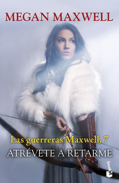 GUERRERAS MAXWELL.7/ ATRÉVETE A RETARME | 9788408268338 | MAXWELL, MEGAN