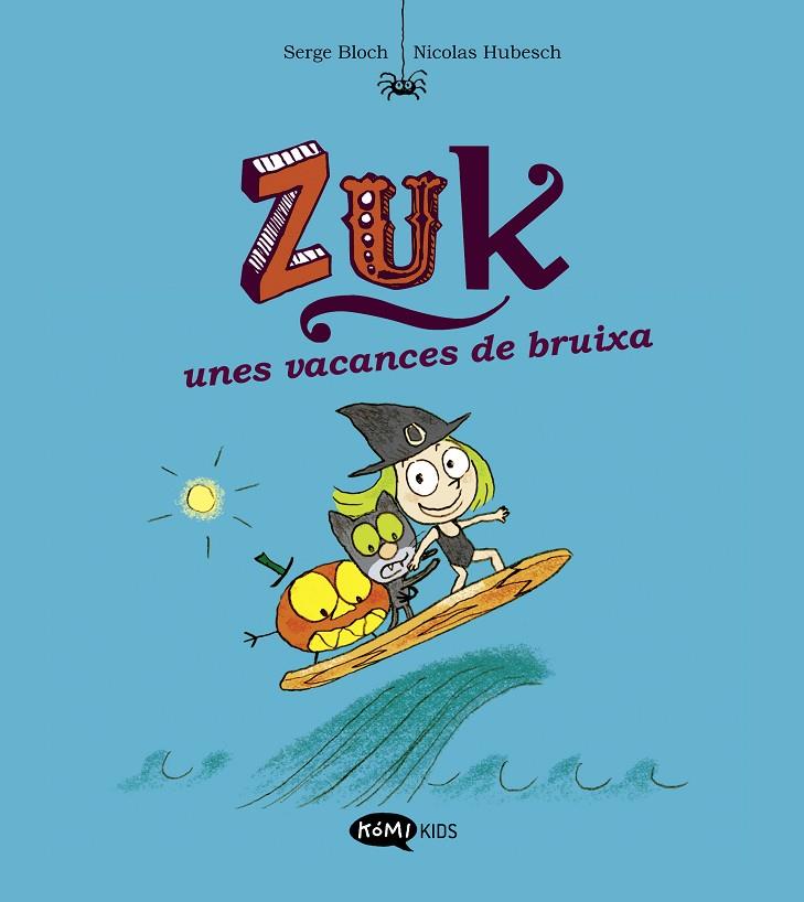 ZUK.1/ ZUK UNES VACANCES DE BRUIXA | 9788419183316 | BLOCH, SERGE