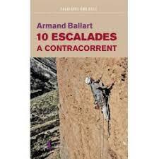 10 ESCALADES A CONTRACORRENT | 9788412603019 | BALLART I CODÓ, ARMAND