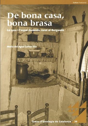 DE BONA CASA, BONA BRASA. LA CASA I L'ESPAI DOMÈSTIC RURAL AL BERGUEDÀ  | 9788439399513 | DE LAS AGUAS, MARIA