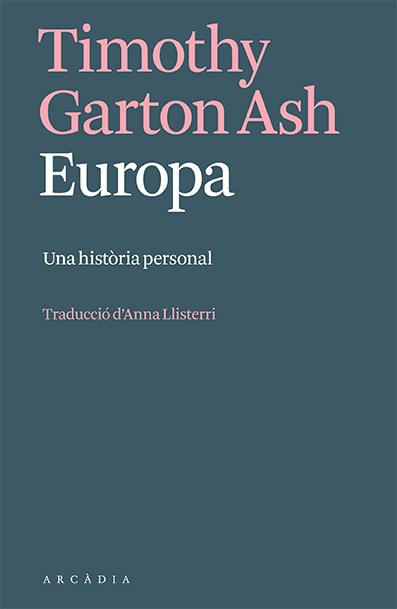 EUROPA UNA HISTORIA PERSONAL | 9788412667349 | GARTON ASH, TIMOTHY