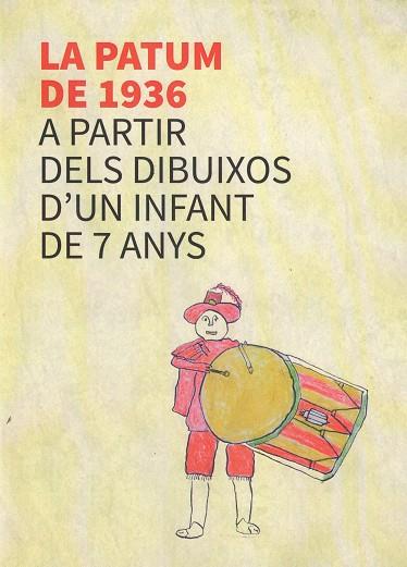 LA PATUM DE 1936 A PARTIR DELS DIBUIXOS D'UN INFANT DE 7 ANYS | 9788409411856