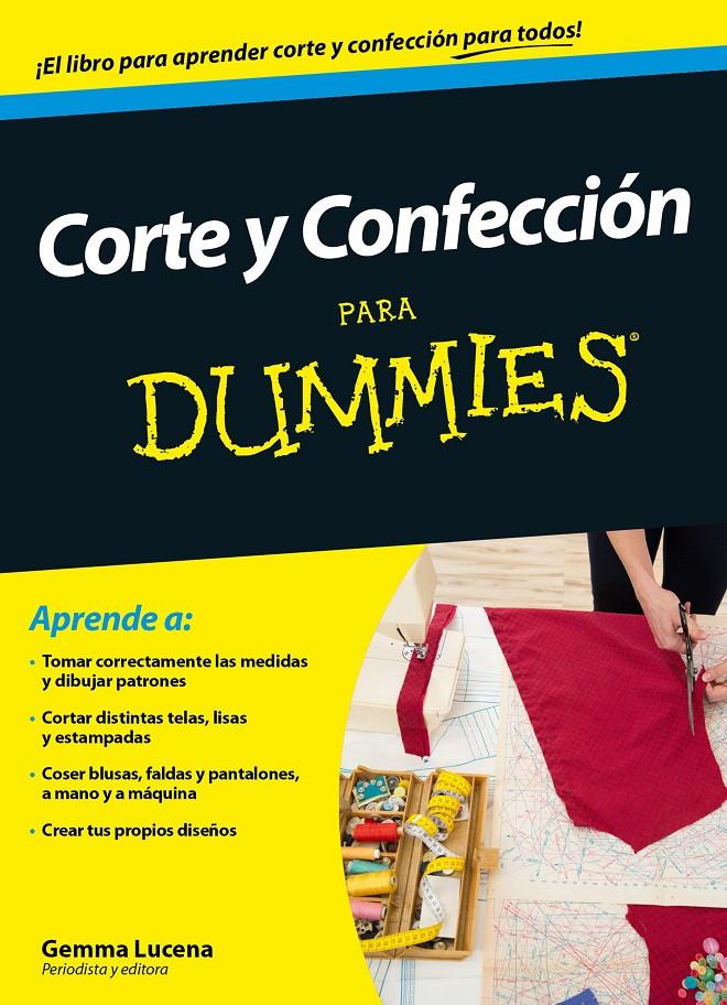 CORTE Y CONFECCIÓN PARA DUMMIES | 9788432902451 | LUCENA GARRIDO, GEMMA