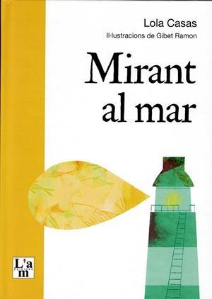 MIRANT AL MAR | 9788412511376 |  LOLA CASAS I GIBET RAMON