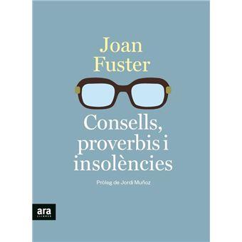 CONSELLS, PROVERBIS I INSOLENCIES | 9788418928390 | FUSTER, JOAN