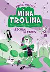 MINA TROLINA 1 / L'ESCOLA DE FADES | 9788413493411 | VILLETTA, AMELIA