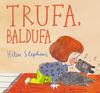 TRUFA, BALDUFA | 9788448867133 | STEPHENS, HELEN