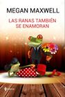 RANAS TAMBIÉN SE ENAMORAN, LAS | 9788408162773 | MEGAN MAXWELL