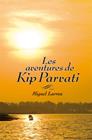 AVENTURES DE KIP PARVATI, LES | 9788424641528 | LARREA, MIGUEL