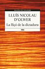 LLIÇÓ DE LA DICTADURA, LA | 9788482647456 | NICOLAU D' OLWER, LLUIS