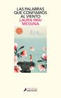 PALABRAS QUE CONFIAMOS AL VIENTO, LAS | 9788418681295 | MESSINA, LAURA IMAI