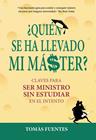 QUIÉN SE HA LLEVADO MI MÁSTER | 9788417671112 | FUENTES, TOMÁS