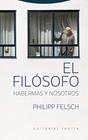 FILÓSOFO, EL/  HABERMAS Y NOSOTROS | 9788413643106 | FELSCH, PHILIPP