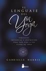 LENGUAJE DEL YIN YOGA, EL | 9788419105851 | HARRIS, GABRIELLE