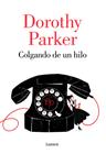 COLGANDO DE UN HILO | 9788426402394 | PARKER,DOROTHY