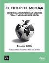 FUTUR DEL MENJAR, EL | 9788481280746 | LITTLE, AMANDA