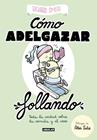 CÓMO ADELGAZAR FOLLANDO (EDICIÓN ILUSTRADA) | 9788403518322 | SMITH, RICHARD