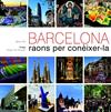 BARCELONA. RAONS PER CONÈIXER-LA | 9788497858861 | ALBERT OLLÉ