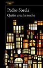 QUIÉN CREA LA NOCHE | 9788420435336 | SORELA, PEDRO