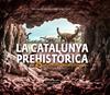 CATALUNYA PREHISTÒRICA, LA | 9788490348710 | OLIVÉ POUS, ROC/ORLANDI OLIVERAS, GUILLEM