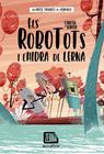 ROBOTOTS.1/ ELS ROBOTOTS I L'HIDRA DE LERNA | 9788418592607 | CANOSA, ORIOL