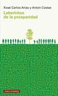 LABERINTOS DE PROSPERIDAD | 9788418807435 | COSTAS, ANTÓN/ARIAS, XOSÉ CARLOS