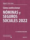 CÓMO CONFECCIONAR NÓMINAS Y SEGUROS SOCIALES 2022 | 9788423433636 | FERRER LÓPEZ, MIGUEL ÁNGEL