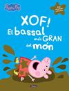 XOF EL BASSAL MÉS GRAN DEL MÓN (LA PORQUETA PEPA) | 9788448848835 | VARIOS AUTORES