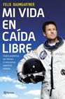 MI VIDA EN CAÍDA LIBRE | 9788408124559 | BAUMGARTNER, FELIX