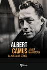 ALBERT CAMUS. LA NOSTALGIA DE DIOS | 9788432167584 | MARRODÁN CIORDIA, JAVIER