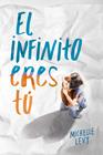 INFINITO ERES TÚ, EL | 9788420488103 | LEVY,MICHELLE