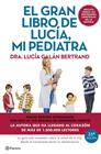 GRAN LIBRO DE LUCÍA MI PEDIATRA (EDICIÓN 5º ANIVERSARIO) | 9788408307426 | GALÁN BERTRAND, LUCÍA