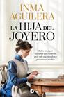 HIJA DEL JOYERO, LA | 9788466685016 | AGUILERA, INMA