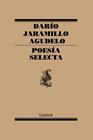 POESÍA SELECTA/ DARIO JARAMILLO AGUDELO | 9788426406835 | JARAMILLO AGUDELO, DARÍO