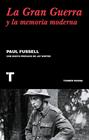 GRAN GUERRA Y LA MEMORIA MODERNA, LA | 9788416354122 | FUSSELL, PAUL