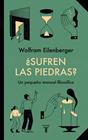 SUFREN LAS PIEDRAS? | 9788430625741 | EILENBERGER, WOLFRAM