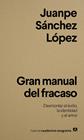 GRAN MANUAL DEL FRACASO | 9788433950833 | SÁNCHEZ LÓPEZ, JUANPE
