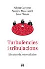TURBULENCIES I TRIBULACIONS | 9788429776577 | MAS-COLELL, ANDREU/CARRERAS, ALBERT/PLANAS, IVAN