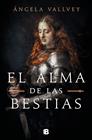 ALMA DE LAS BESTIAS, EL | 9788466669399 | VALLVEY, ÁNGELA