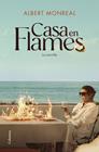 CASA EN FLAMES  (LA NOVEL·LA) | 9788466434270 | MONREA, ALBERT