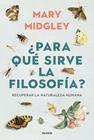 ¿PARA QUÉ SIRVE LA FILOSOFÍA? | 9788449345647 | MIDGLEY, MARY