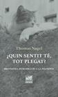 QUIN SENTIT TÉ, TOT PLEGAT? | 9788494756665 | NAGEL, THOMAS
