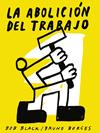 ABOLICIÓN DEL TRABAJO, LA | 9788418998164 | BLACK, BOB