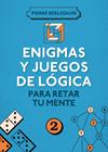 ENIGMAS Y JUEGOS DE LÓGICA PARA RETAR A TU MENTE | 9788425350108 | BERLOQUIN,PIERRE